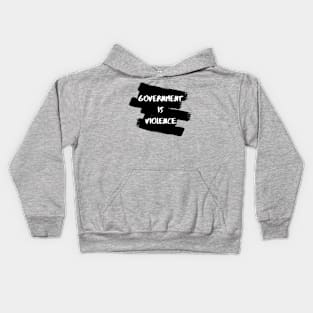 Government is Violence Kids Hoodie